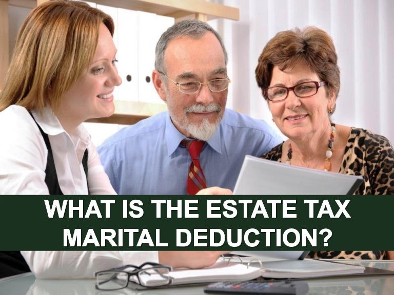 What Is the Estate Tax Marital Deduction In Northern California
