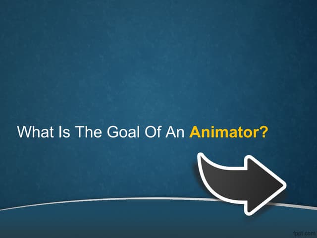 What is the goal of an animator