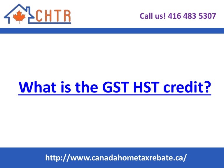 What is the GST HST credit?