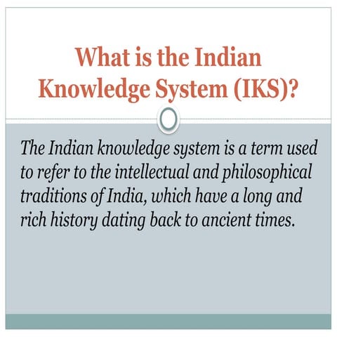 What is the Indian Knowledge System (IKS.pptx