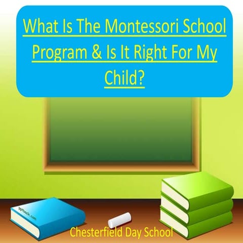 What Is The Montessori School Program & Is It Right For My Child? | PPTX