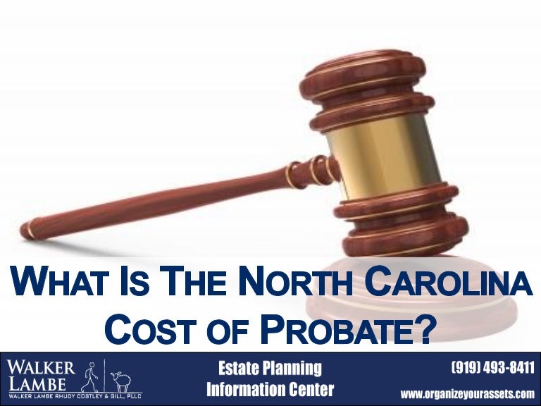 What Is The North Carolina Cost of Probate?