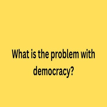 What is the problem with democracy.pdf