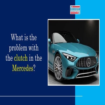 What is the problem with the clutch in the Mercedes