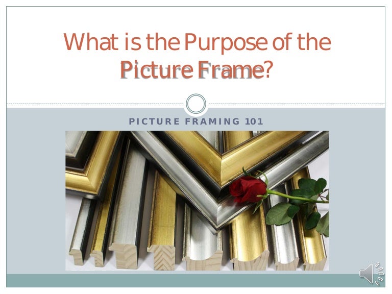 What is the Purpose of the Picture Frame?