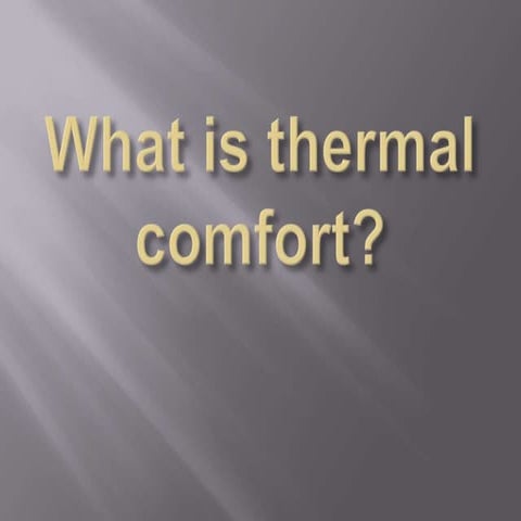What is thermal comfort