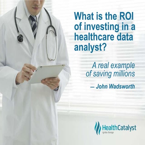 What Is the ROI of Investing in a Healthcare Data Analyst