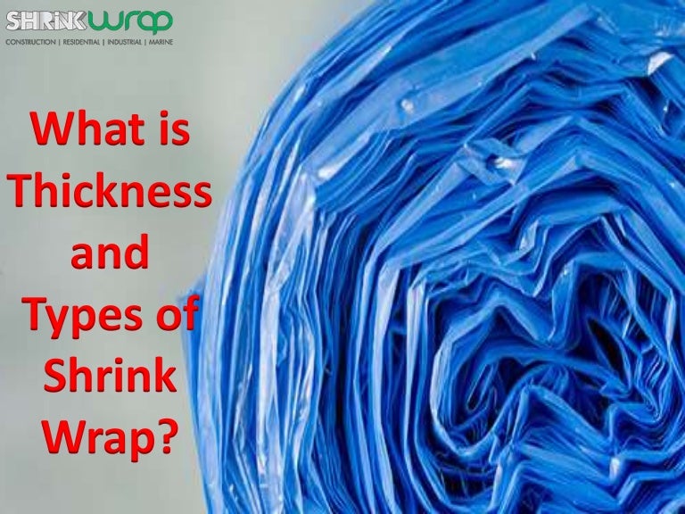 What is thickness and types of shrink wrap