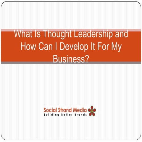 WTF is Thought Leadership and How Do I Become a Thought Leader?