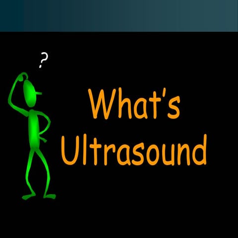 What is Ultrasound.ppt