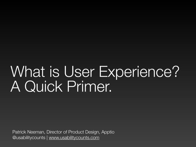 What is User Experience, A Primer - U of Washington