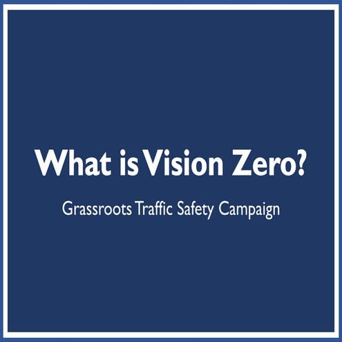 What is Vision Zero? Grassroots Traffic Safety Campaign