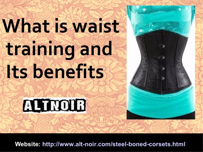 What is waist training and its benefits