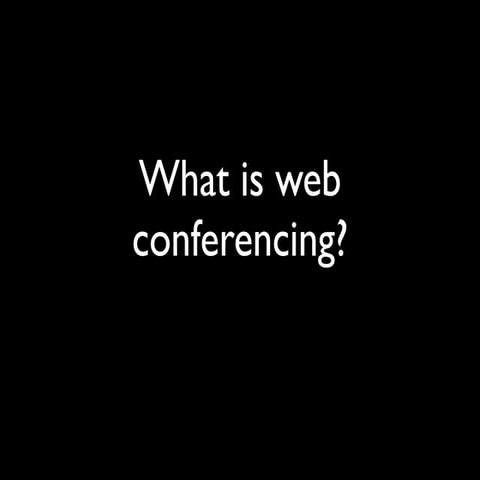 What Is Web Conferencing?