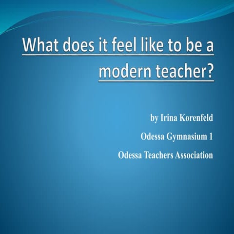 What it feels like to be a modern teacher | PPTX