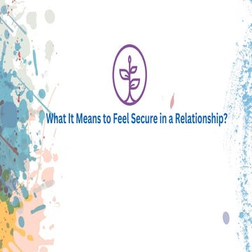 What It Means to Feel Secure in a Relationship? | PDF