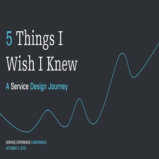 5 Things I Wish I Knew – A Service ...