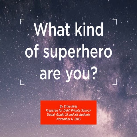 What kind of superhero are you?