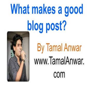 What Makes a Good Blog Post?