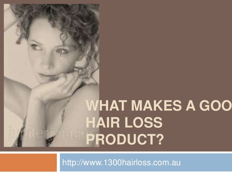 What Makes a Good Hair Loss Product?