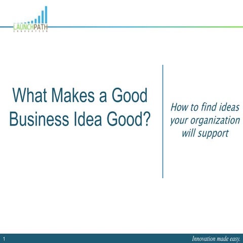 What Makes a Good Business Idea Good?