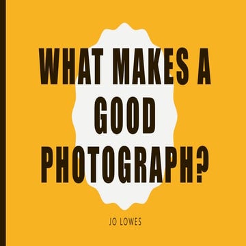 What makes a good photograph