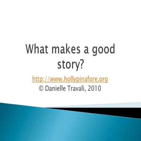 What Makes a Good Story?