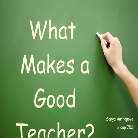 Whatmakesagoodteacher 090411232944 Phpapp01