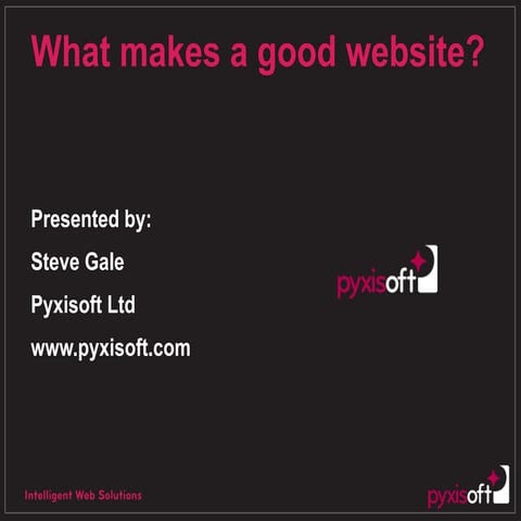 What Makes A Good Website - Central Sth Man Oct. 09