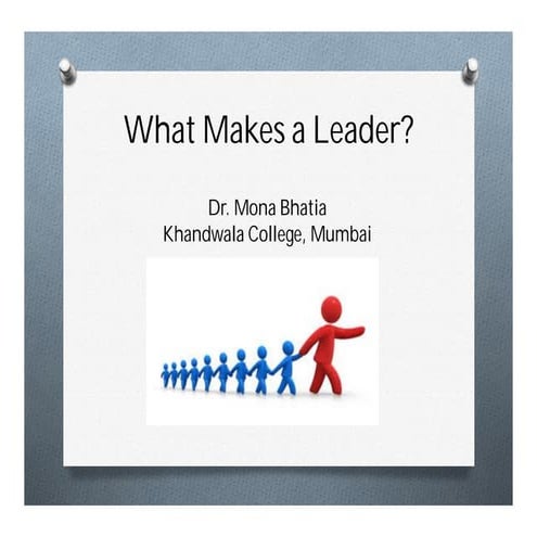 What Makes a Leader?