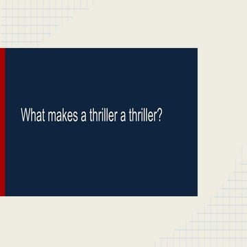 What makes a thriller?