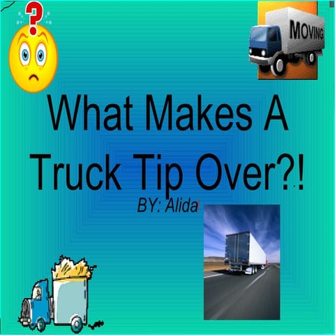What Makes A Truck Tip Over!!