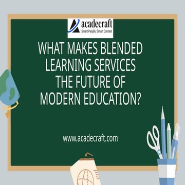 What Makes Blended Learning Services the Future of Modern Education.pptx