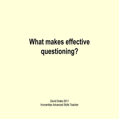 What makes effective questioning?