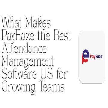 What Makes PayEaze the Best Attendance Management Software US for ...