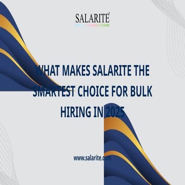 What Makes Salarite the Smartest Choice for Bulk Hiring in 2025.pptx