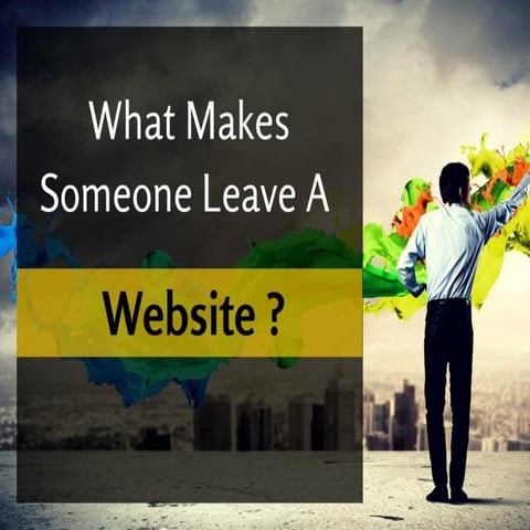 What Makes Someone Leave A Website ? | PDF