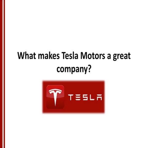 What makes Tesla Motors a great company?