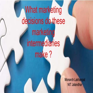 What marketing decisions do these marketing intermediaries make ?