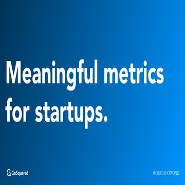 Meaningful Metrics for Startups