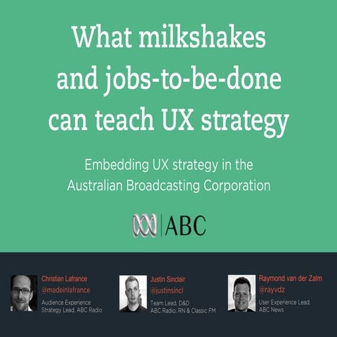What Milkshakes and Jobs-to-be-done can teach UX