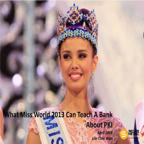 What Miss World 2013 Can Teach A Bank About PKI
