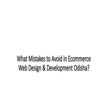 What Mistakes to Avoid in Ecommerce Web Design & Development Odisha ? .pptx