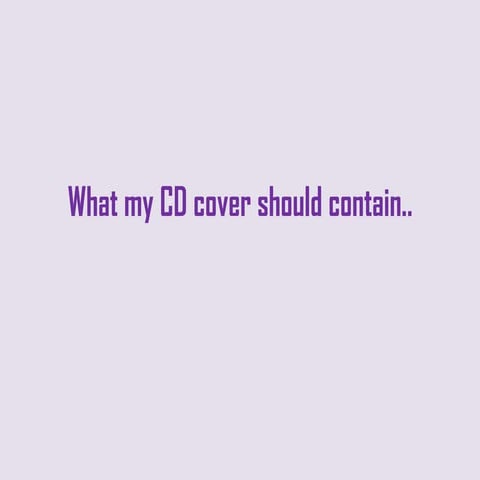 What My CD Cover Should Contain