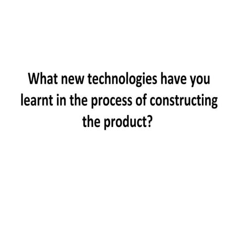 What new technologies have you learnt in the
