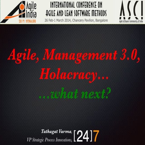 Agile, Management 3.0, Holacracy...what next?