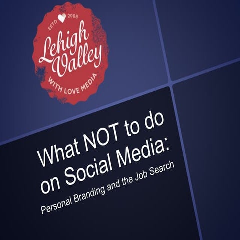 What NOT to do on Social Media: Personal Branding and the Job Search