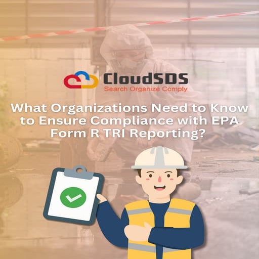 What Organizations Need to Know to Ensure Compliance with EPA Form R TRI Reporting.pdf