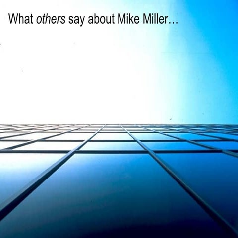 What Others Say About Mike Miller