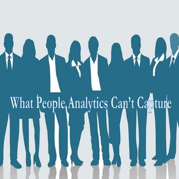 What People Analytics Can’t Capture